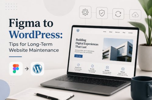 Figma To WordPress Tips For Long Term Website Maintenance
